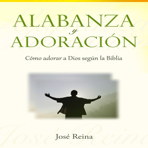 Alabanza y Adoración, José Reina