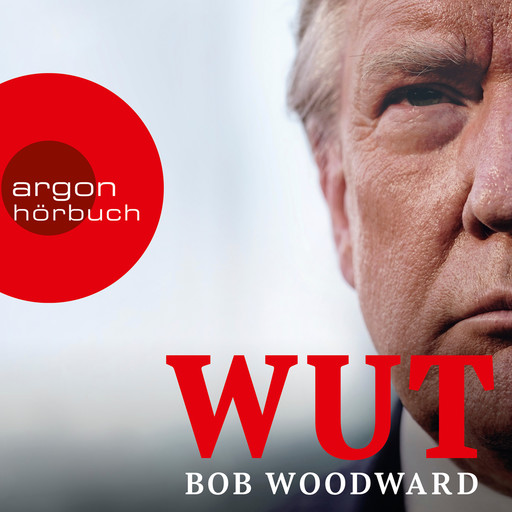 Wut (ungekürzte Lesung), Bob Woodward