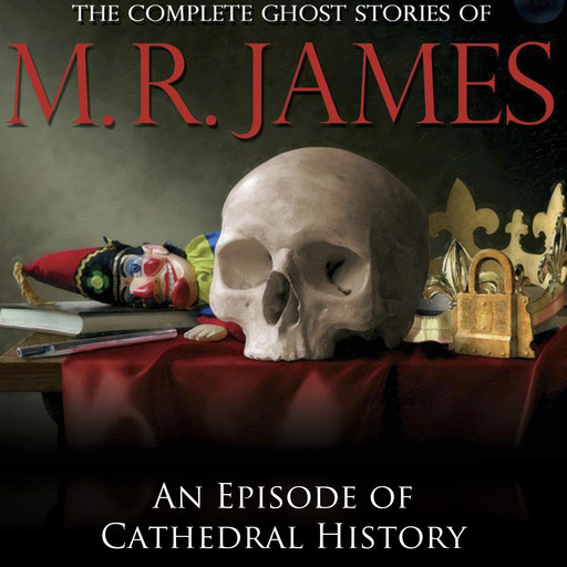 An Episode of Cathedral History, M.R.James