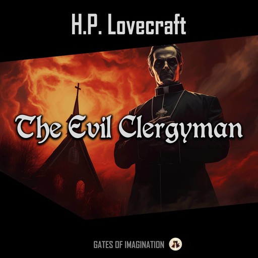 The Evil Clergyman, Howard Lovecraft