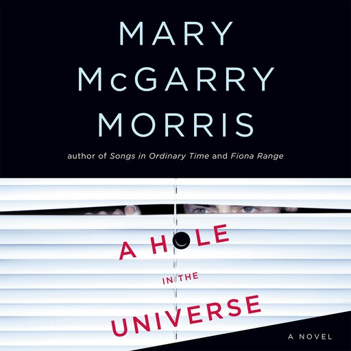 A Hole in the Universe, Mary McGarry Morris