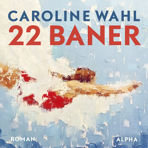 22 baner, Caroline Wahl