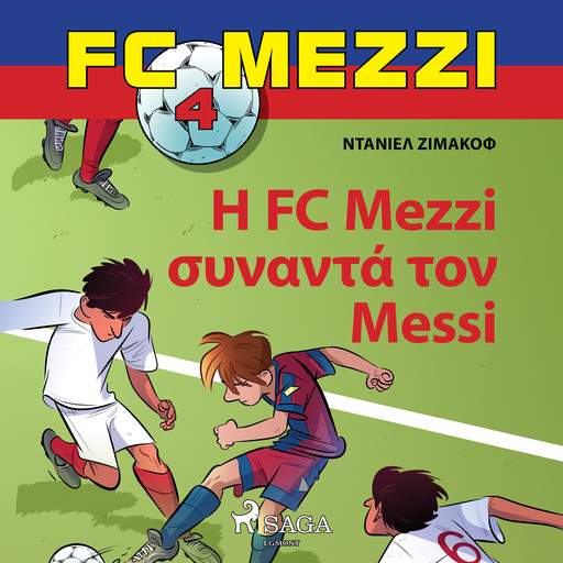FC Mezzi 4: Η FC Mezzi συναντά τον Messi, Ντάνιελ Ζίμακοφ