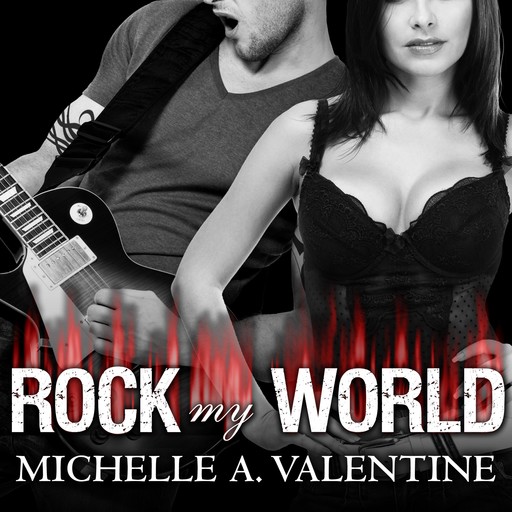 Rock My World, Michelle A. Valentine