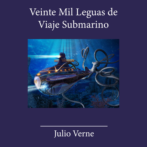 Veinte Mil Leguas de Viaje Submarino, Julio Verne