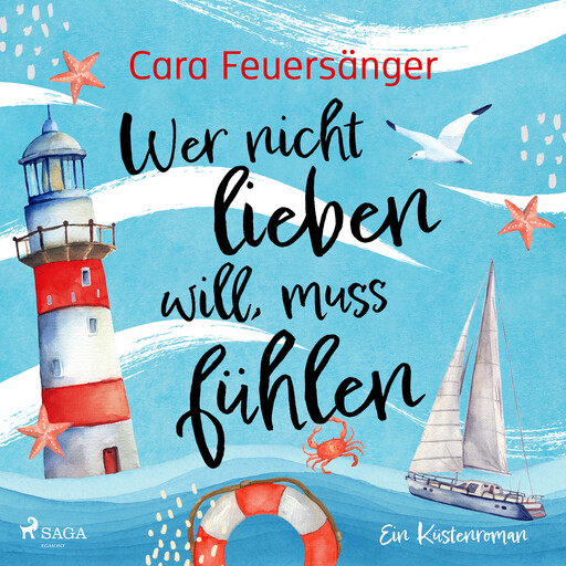 Wer nicht lieben will, muss fühlen, Cara Feuersänger
