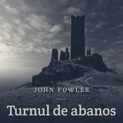 Turnul de abanos, John Fowles