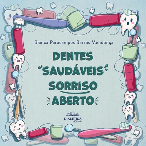 Dentes saudáveis sorriso aberto, Bianca Paracampos Barros Mendonça