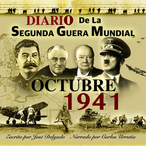 Diario de la Segunda Guerra Mundial: Octubre 1941, José Delgado