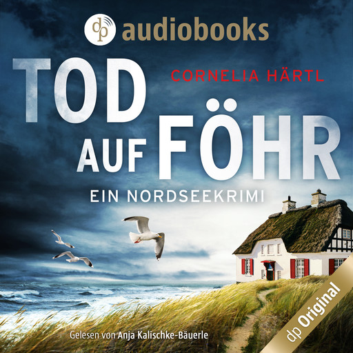 Tod auf Föhr - Ein Nordseekrimi-Reihe, Band 1 (Ungekürzt), Cornelia Härtl