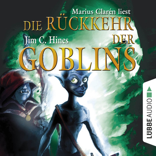 Die Rückkehr der Goblins, Teil 2 (Gekürzt), Jim C. Hines