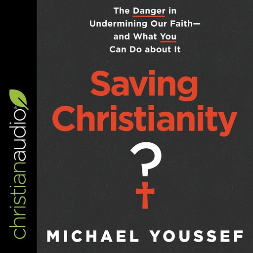 Saving Christianity?, Michael Youssef