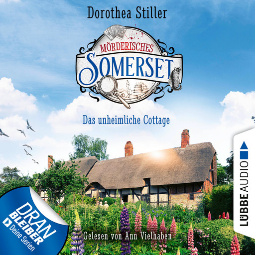 Das unheimliche Cottage - Mörderisches Somerset, Folge 2 (Ungekürzt), Dorothea Stiller