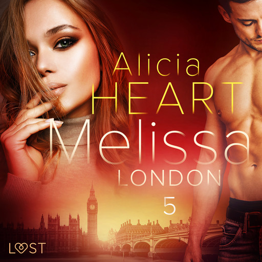 Melissa 5: London - erotisk novell, Alicia Heart