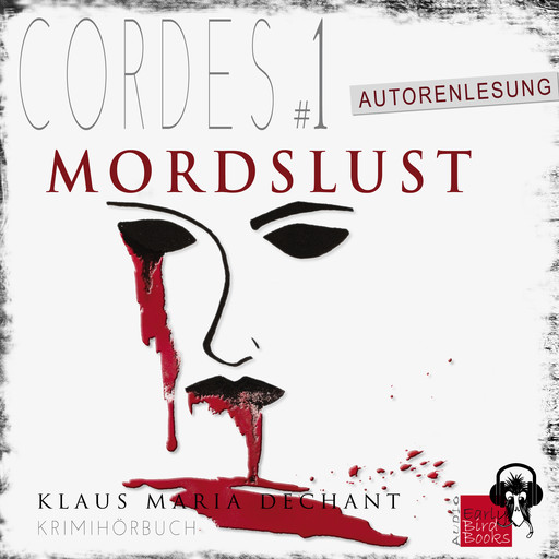 CORDES #1 - Mordslust, Klaus Maria Dechant