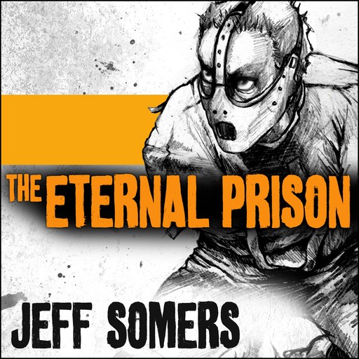The Eternal Prison, Jeff Somers