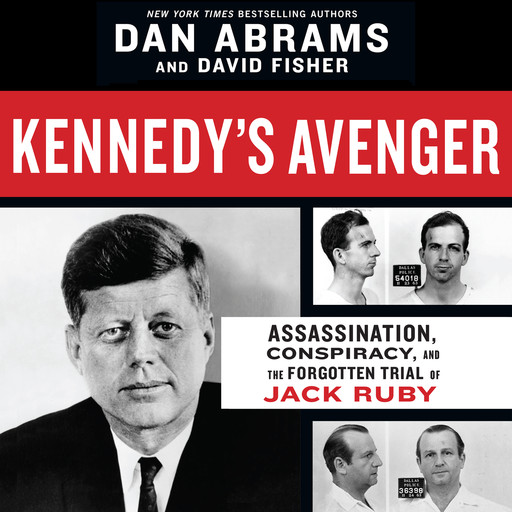 Kennedy's Avenger, David Fisher, Dan Abrams