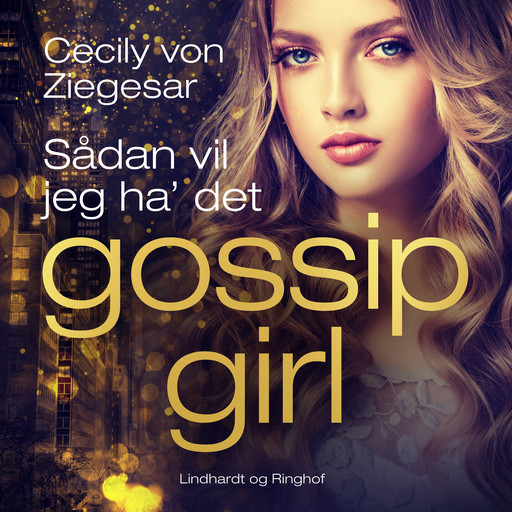 Gossip Girl 5: Sådan vil jeg ha' det, Cecily Von Ziegesar