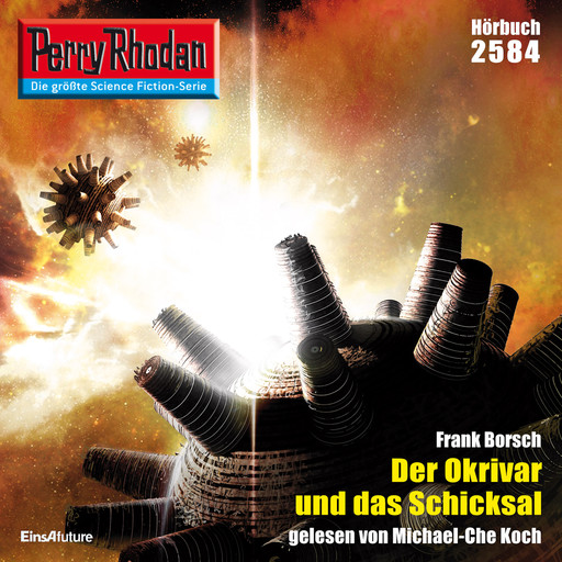 Perry Rhodan 2584: Der Okrivar und das Schicksal, Frank Borsch