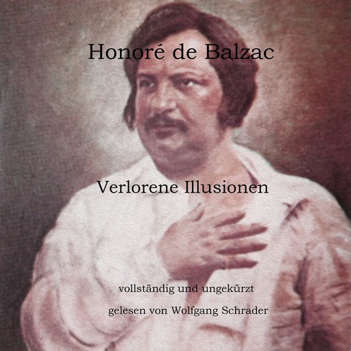 Verlorene Illusionen, Honoré de Balzac