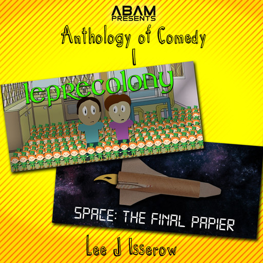 Anthology Of Comedy 1: Leprecolony / Space: The Final Papier, Lee Isserow