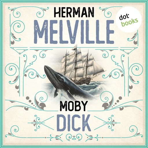 Moby Dick (Ungekürzt), Herman Melville