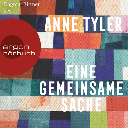 Eine gemeinsame Sache (Ungekürzte Lesung), Anne Tyler