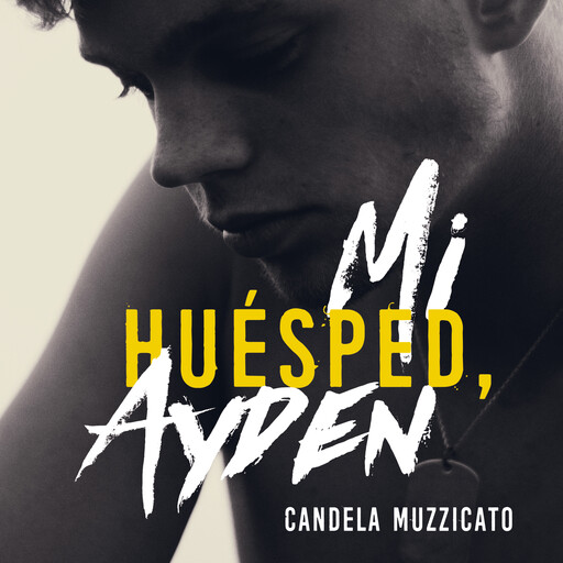 Mi huésped, Ayden, Candela Muzzicato