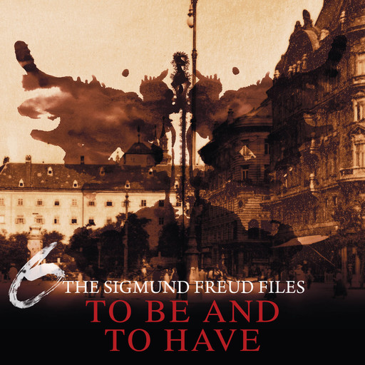 A Historical Psycho Thriller Series - The Sigmund Freud Files, Episode 6: To Be and To Have, Heiko Martens