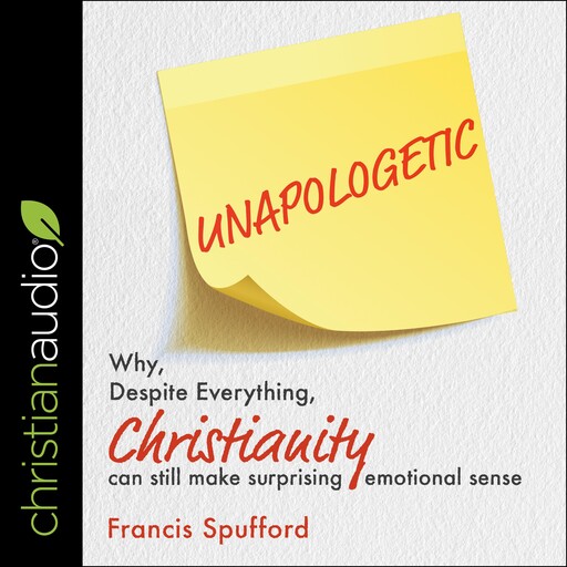 Unapologetic, Francis Spufford