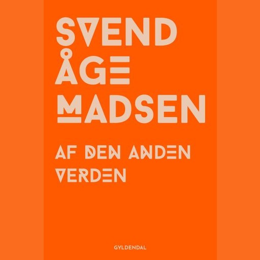 Af den anden verden, Svend Åge Madsen