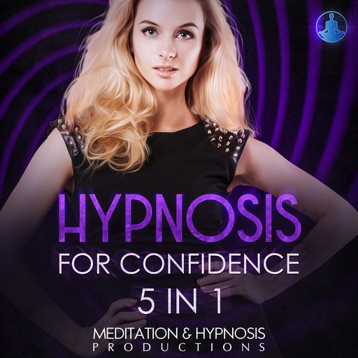Hypnosis For Confidence 5 in 1, Hypnosis Productions, Meditation Productions