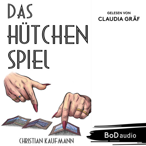 Das Hütchenspiel - Ein Leben voller Täuschung und Gefahr (Ungekürzt), Christian Kaufmann