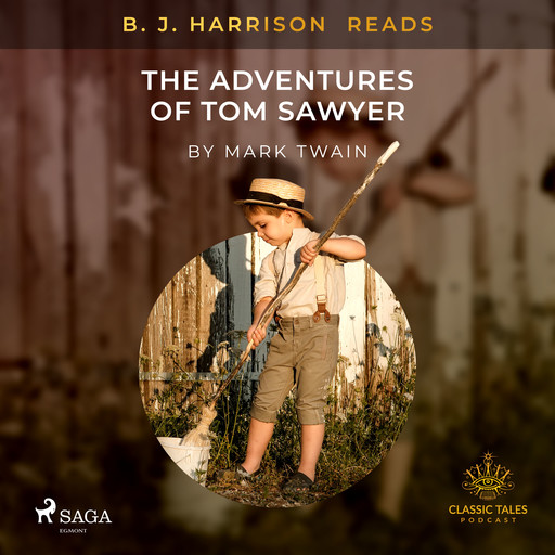 B. J. Harrison Reads The Adventures of Tom Sawyer, Mark Twain