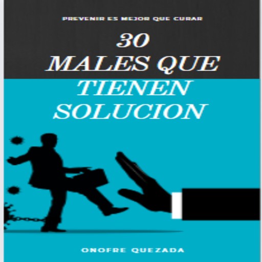 30 Males Que Tienen Solución, Onofre Quezada