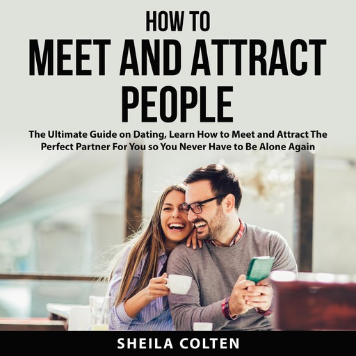 How to Meet and Attract People, Sheila Colten