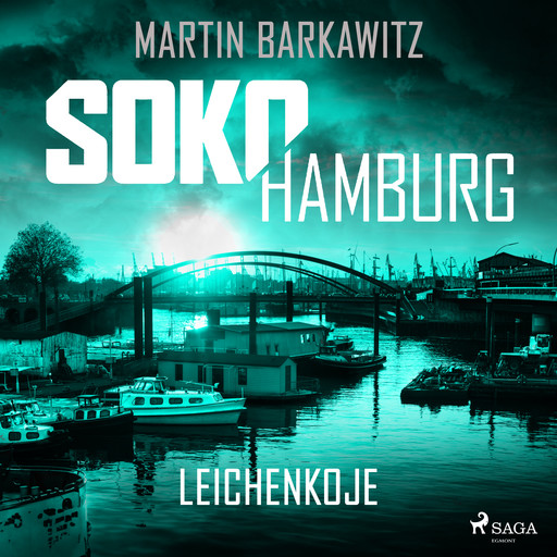 SoKo Hamburg: Leichenkoje (Ein Fall für Heike Stein, Band 16), Martin Barkawitz