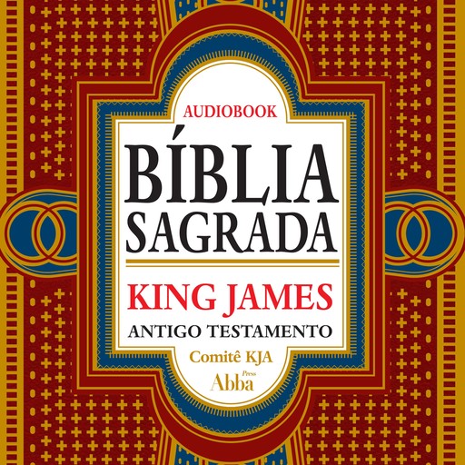 Bíblia Sagrada King James Atualizada - Antigo Testamento, Comitê KJA