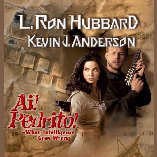 Ai! Pedrito!: When Intelligence Goes Wrong, Kevin J.Anderson, L.Ron Hubbard