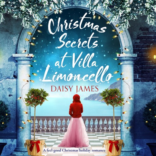 Christmas Secrets at Villa Limoncello, Daisy James