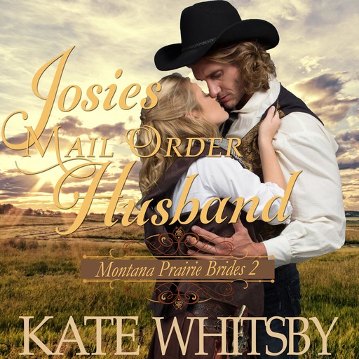 Josie's Mail Order Husband, Kate Whitsby