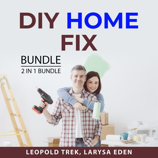 DIY Home Fix Bundle, 2 in 1 Bundle, Larysa Eden, Leopold Trek