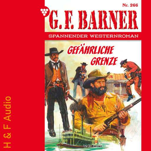 Gefährliche Grenze - G. F. Barner, Band 266 (ungekürzt), G.F. Barner