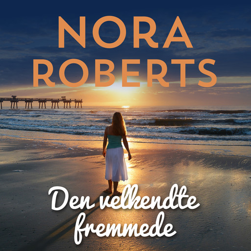 Den velkendte fremmede, Nora Roberts