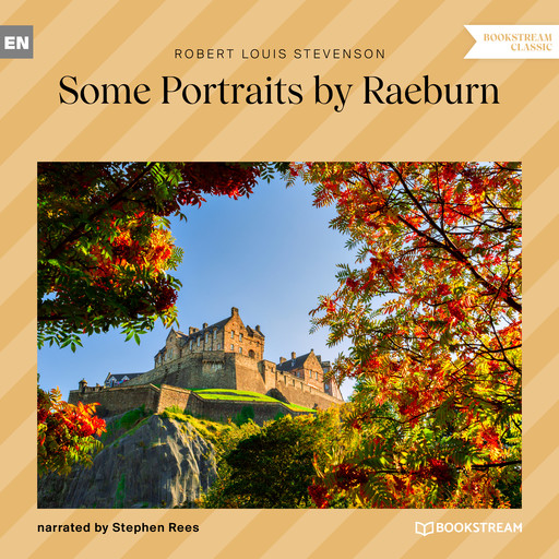 Some Portraits by Raeburn (Unabridged), Robert Louis Stevenson