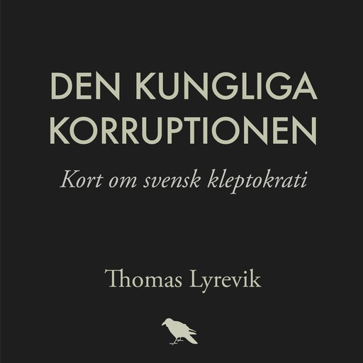 Den kungliga korruptionen, Thomas Lyrevik