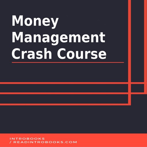 Money Management Crash Course, Introbooks Team