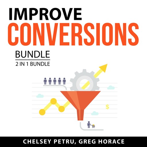 Improve Conversions Bundle, 2 in 1 Bundle, Greg Horace, Chelsey Petru