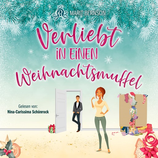 Verliebt in einen Weihnachtsmuffel (ungekürzt), Marit Bernson