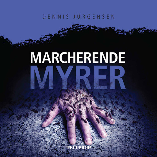 En Roland Triel-krimi #4: Marcherende Myrer, Dennis Jürgensen